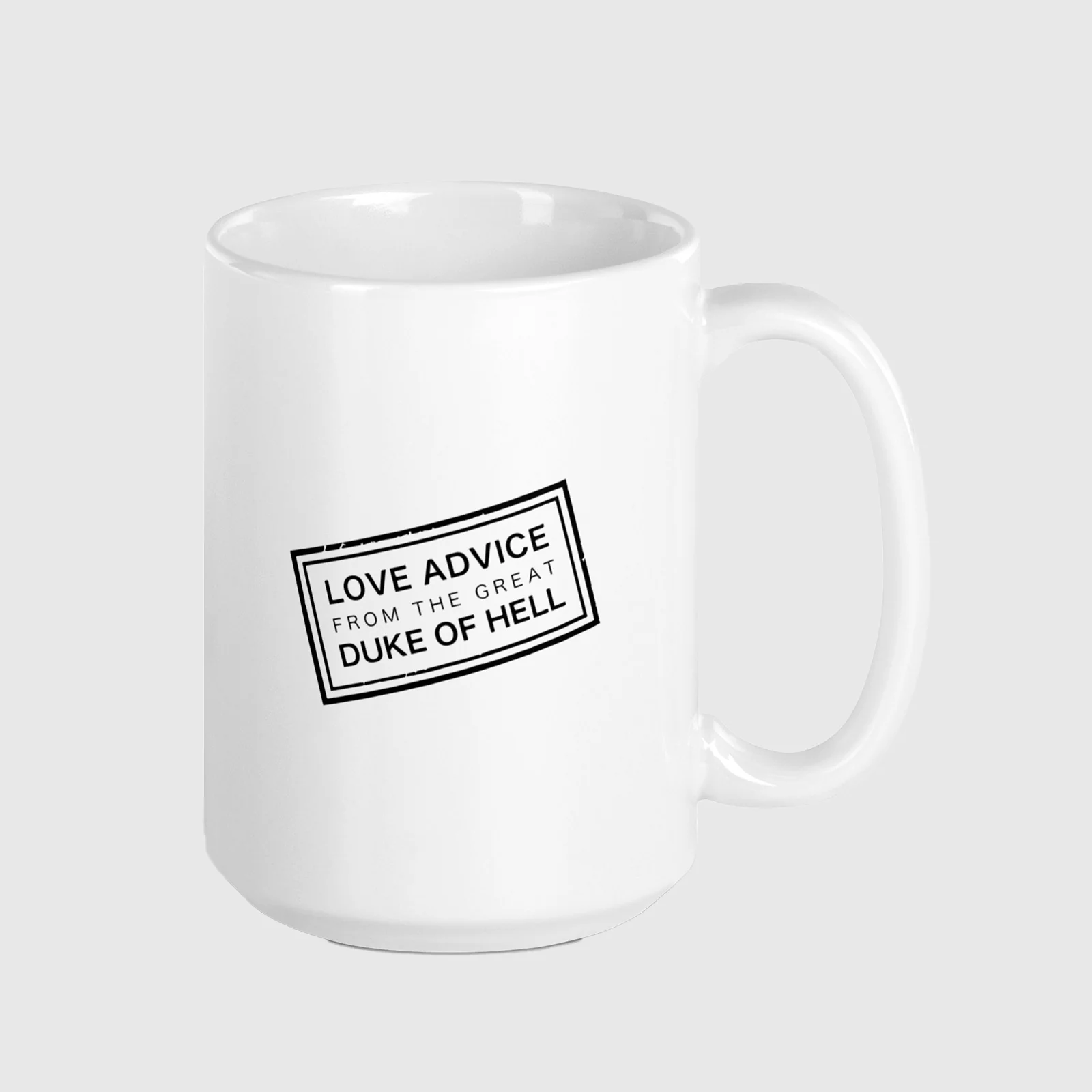 LOVE ADVICE FROM THE GREAT DUKE OF HELL - 15oz GLOSSY MUG 3 LOVE ADVICE FROM THE GREAT DUKE OF HELL - 15oz GLOSSY MUG